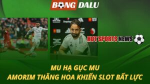 MU hạ gục Liverpool - Amorim rực sáng khiến Slot khủng hoảng