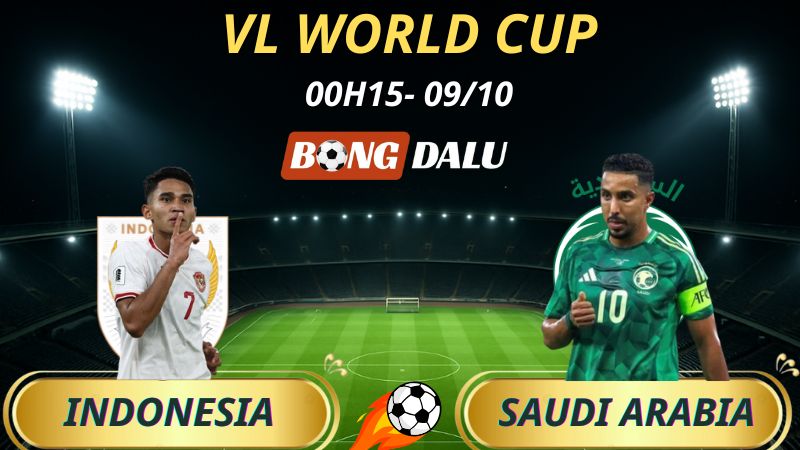 Soi Kèo Nhà Cái Indonesia – Saudi Arabia: 0h15 – 9/10/2025 –  Vòng Loại World Cup 2026