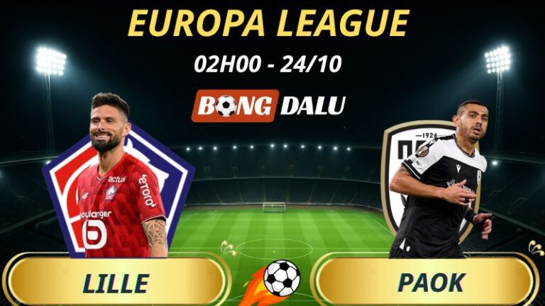 Soi Kèo Nhà Cái Lille – PAOK: 2h – 24/10/2025 – Europa League