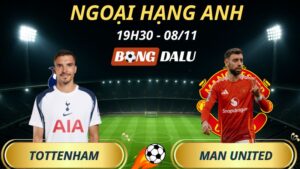 Soi Kèo Nhà Cái Tottenham - Man United